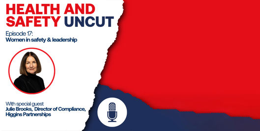 Health and Safety Uncut episode 17 podcast graphic on women in safety and leadership, with guests Julie Brooks