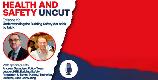 Health and Safety Uncut podcast graphic for episode on the Building Safety Act